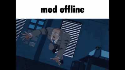 The ultimate way to let everybody know when the mods are alive and when the mods are offline(Lurking)