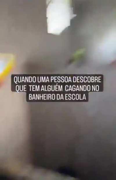 Quem caga na escola nem tem alma mais