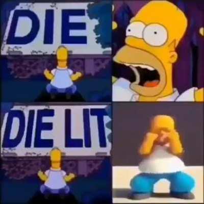 DIE LIT!!