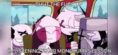 Stfu, I’m listening to mr monokumas lesson (OC)