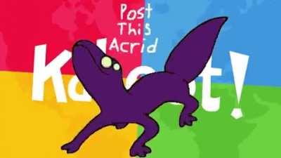 Sweet dreams Acrid but there is kahoot music over it