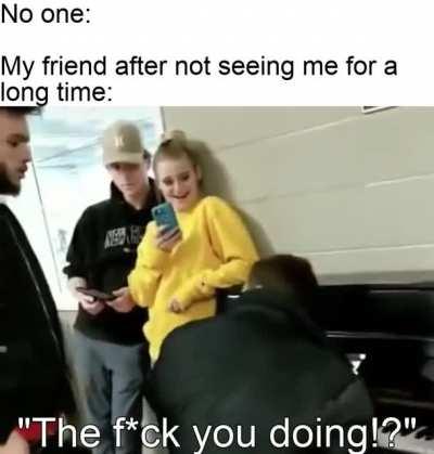 You know it's your best friend when they do stuff like that