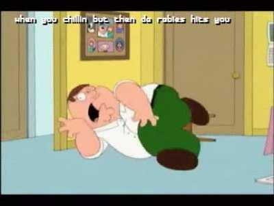 Had a nightmare that a new strain of rabies broke out causing the worst pandemic in human history and was leading towards extinction. The virus showed no symptoms and was undetectable until it was too late and you died of spasms. People made memes like th