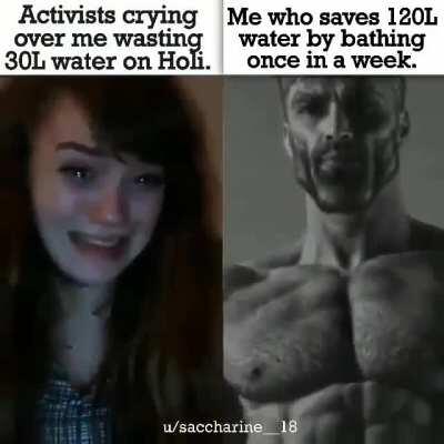 Save water guys ; Happy Holi.