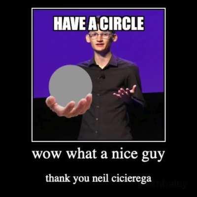 neil gives you a circle (emotional)