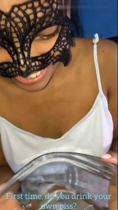 Now she even drinks her own piss