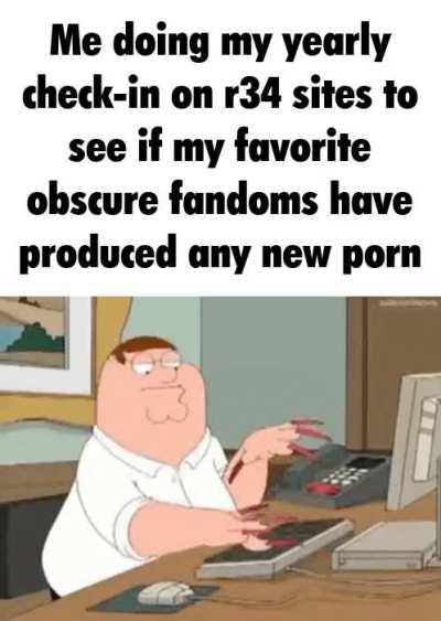 Huge W when a new fic or image has been uploaded to feed our starving fandom