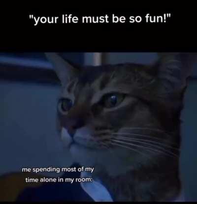 my room is now my safe space, I'll never leave it