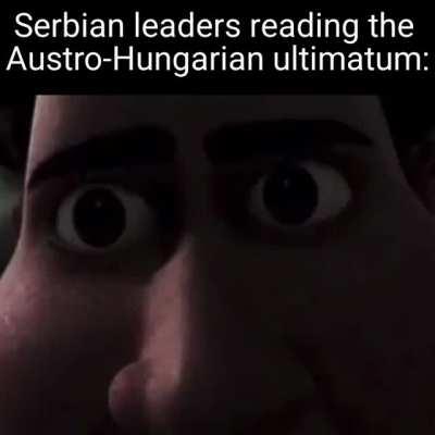 It was deliberately designed to be unacceptable to Serbia, so Austria-Hungary can say 