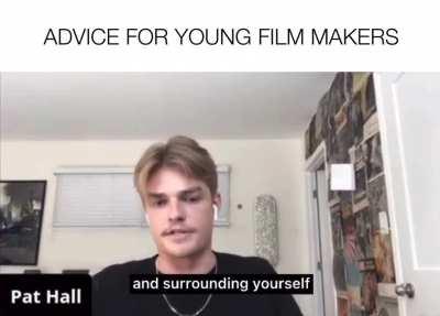 After interviewing many successful filmmakers, there is one common tip that we keep getting.