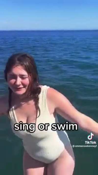 Sing or swim.