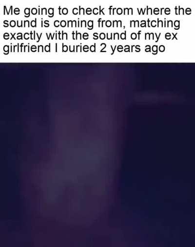 I buried her alive 💀