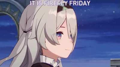It's with great pleasure I announce it's Firefly Friday