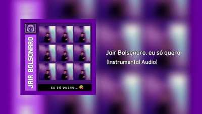 Versão instrumental da música do Bolsonaro