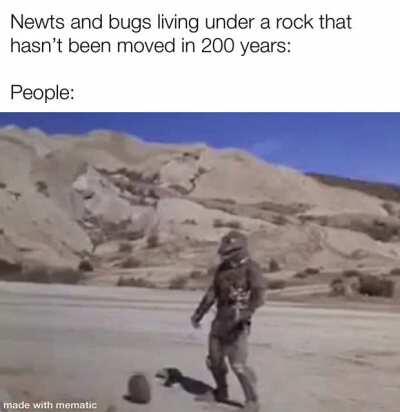 Fuck them newts and bugs