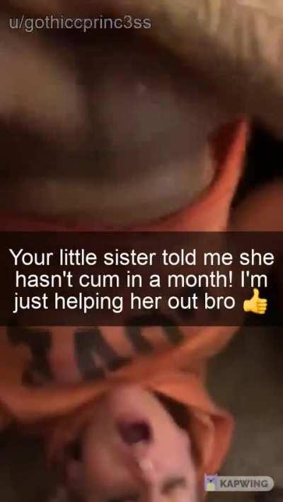 This is what Big Brother are for...helping their sister out