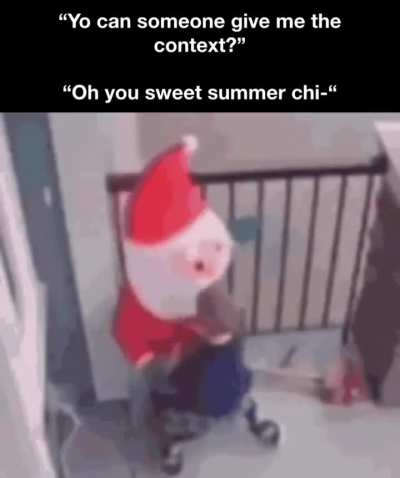 Just tell me the context, dammit