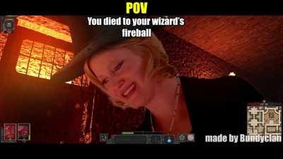 POV: you died to fireball (not enemy's)