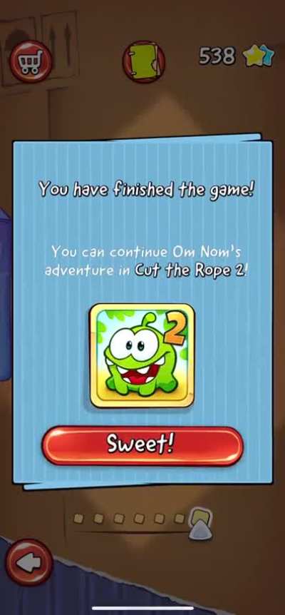i finished cut the rope!!!!