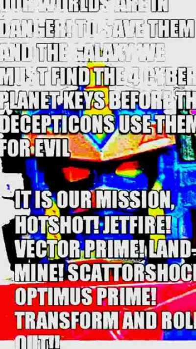 Shut up wench im vibing to cybertron theme