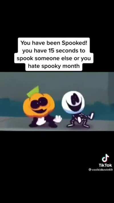 you have been spooked