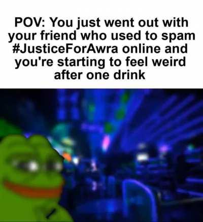 POV: You're drinking with Tarantadong Kalbo and he starts talking about #JusticeForAwra and how the CCTV footage wasn't actually sexual harassment. But then you suddenly start to feel weird after 1 drink.