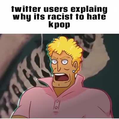 kpop racist!!! 😡😡😡🤬🤬🤬