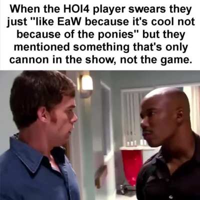 fuck the hoi4 to femboy pipeline, the hoi4 to brony pipeline needs to be studied