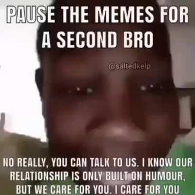 We’re here for you homies