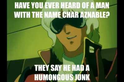 Have you ever heard of a man with the name Char Aznable?