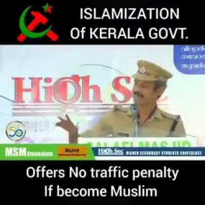 Kerala has gone full SeCuLar - IPS officer speaking in Arabic: If you submit to Islam, all traffic violations will be forgiven