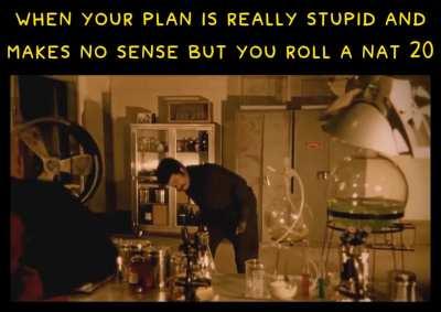 the power of nat 20 compels you.