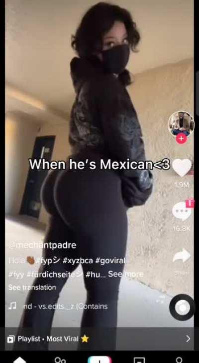 When he's M*xican 😳😏💦