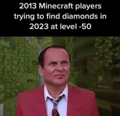 Me when I try to get back into Minecraft