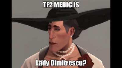 tf2 medic lookin fancy doe 😳