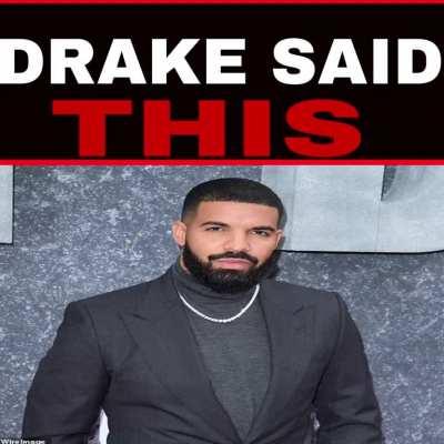 DRAKE SAID THIS!!!
