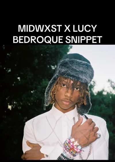 new lucy & midwxst snippet