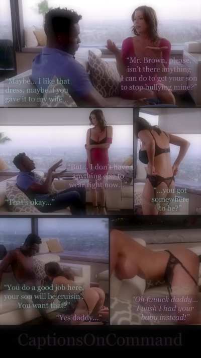 Your mom went to have a talk with your BBC bully's dad...