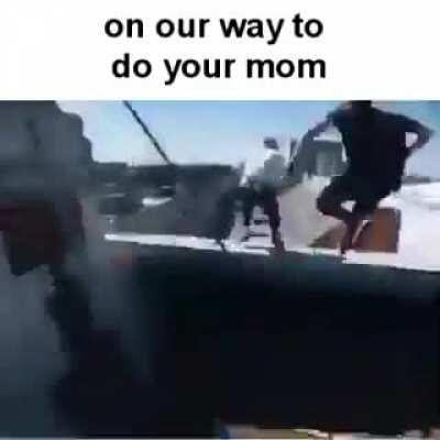 On our way to do your mom