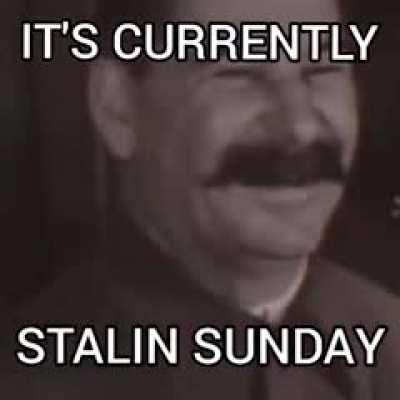 Ready up Tankies! Today we celebrate Comrade General Secretary Stalin!