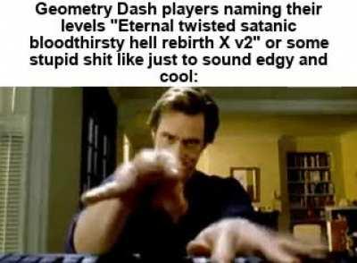 Geometry Dash players deciding on whether to be a furry or a Nazi: