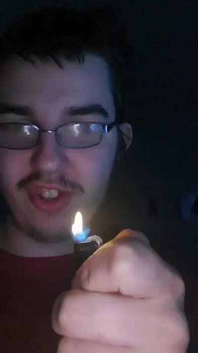 When your dad lets you play with his lighter