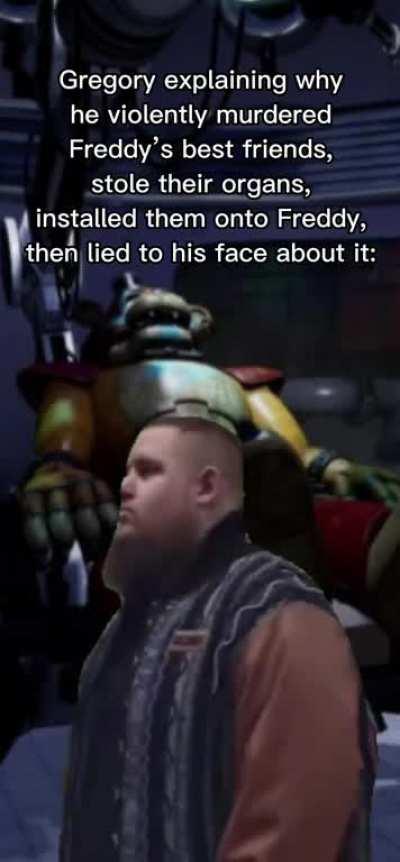 And Freddy was so nice about it