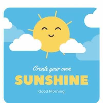 Good morning sunshine