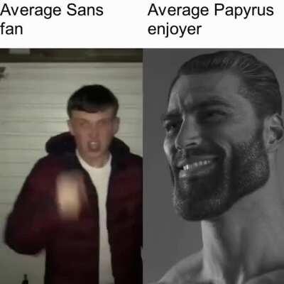 Average Sans fan vs Average Papyrus enjoyer
