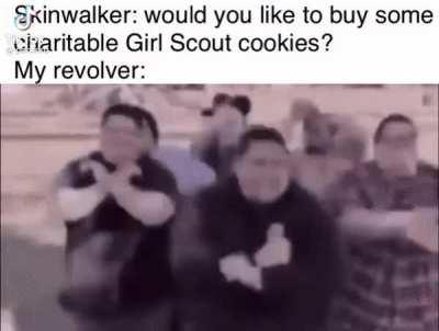 Nice try, Skinwalker.