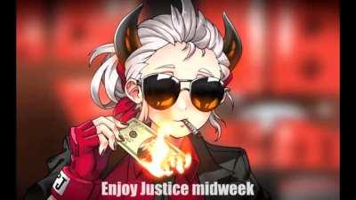 it is Wednesday my dudes (Justice midweek)