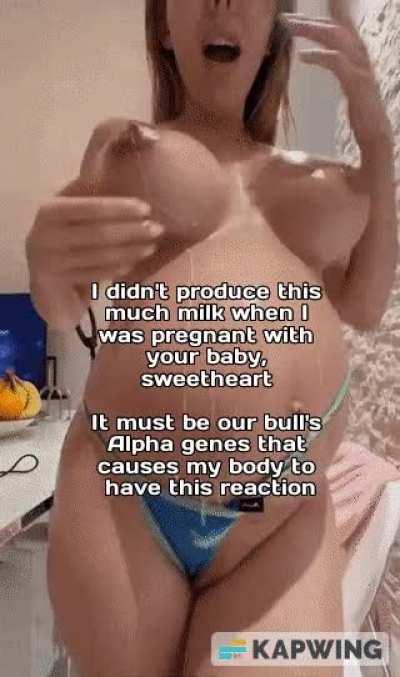 Alpha Bull's genes cause your wife to produce much more milk compared to your beta genes