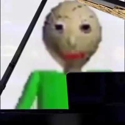 i wonder what baldi is playing 