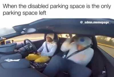 when the disabled parking is the only space left